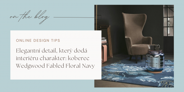 Elegantní detail, který dodá interiéru charakter: koberec Wedgwood Fabled Floral Navy